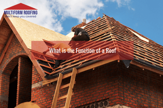 What is the Function of a Roof