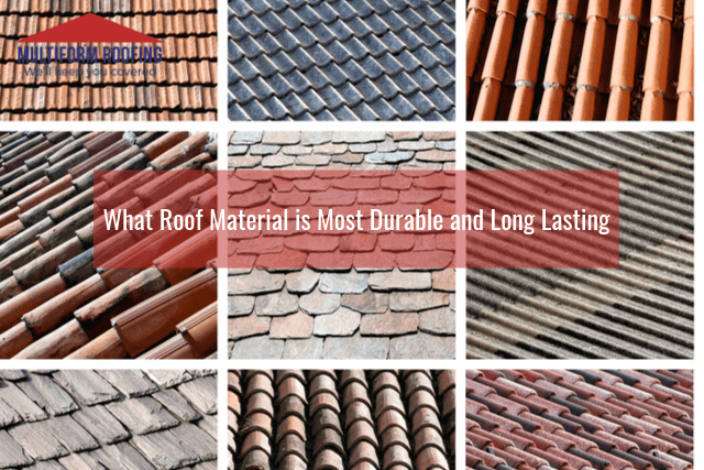 What Roof Material is Most Durable and Long Lasting
